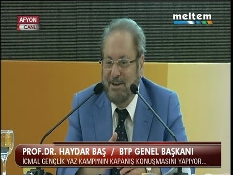 Prof. Dr. Haydar BAŞ 2017 İcmal Gençlik Kampı Kapanış Konuşması